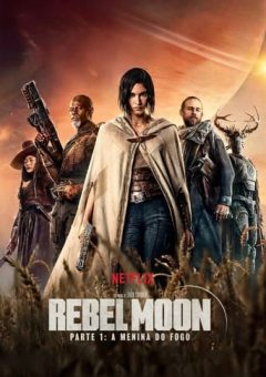 Rebel Moon – Parte 1: A Menina do Fogo Torrent (2023)