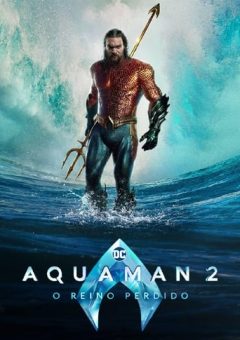 Aquaman 2: O Reino Perdido  (2023)