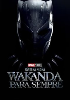 Pantera Negra: Wakanda para Sempre  (2022)