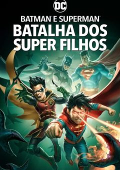 Batman e Superman: Batalha dos Super Filhos  (2022)