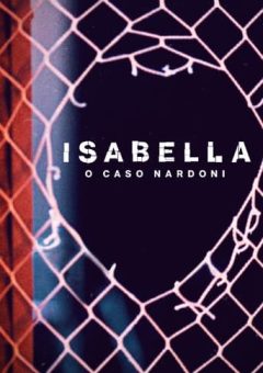 Isabella: O Caso Nardoni (2023) WEB-DL 720p/1080p Nacional