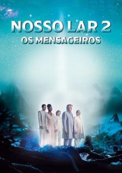 Nosso Lar 2: Os Mensageiros (2024) WEB-DL 1080p Nacional