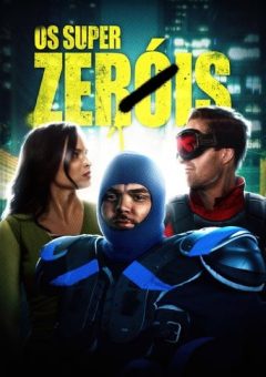 Os Super Zeróis Torrent (2018) WEB-DL 1080p Dual Áudio