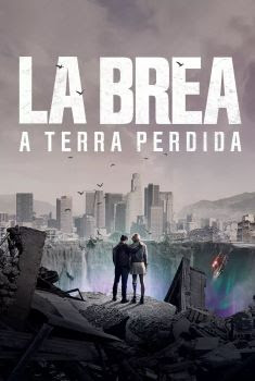 La Brea: A Terra Perdida 1ª Temporada Torrent (2021) WEB-DL 1080p Dual Áudio