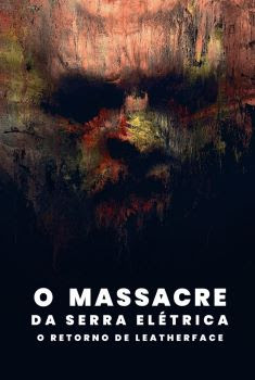 O Massacre da Serra Elétrica: O Retorno de Leatherface Torrent (2022) WEB-DL 720p/1080p Dual Áudio