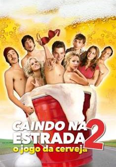 Caindo na Estrada 2: O Jogo da Cerveja Torrent (2009) WEB-DL 720p/1080p Dual Áudio