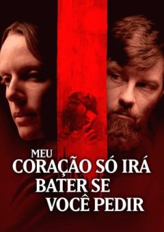 eu Coração Só Irá Bater Se Você Pedir Torrent (2020) BluRay 1080p Dual Áudio