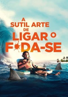 A Sutil Arte de Ligar o F*da-se Torrent (2023) WEB-DL 1080p Dual Áudio