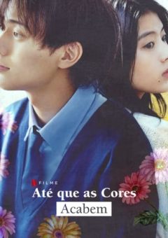 Até que as Cores Acabem (2024) WEB-DL 1080p Dual Áudio