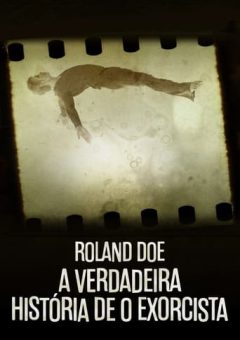 Roland Doe: A Verdadeira História de O Exorcista  (2021)