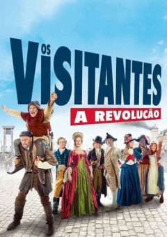 Os Visitantes: A Revolução (2016)