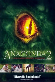 Anaconda 2: A Caçada pela Orquídea Sangrenta (2004) Anaconda 2: A Caçada pela Orquídea Sangrenta (2004)