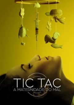 Tic-Tac: A Maternidade do Mal (2023)