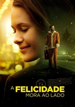 A Felicidade Mora ao Lado (2018)