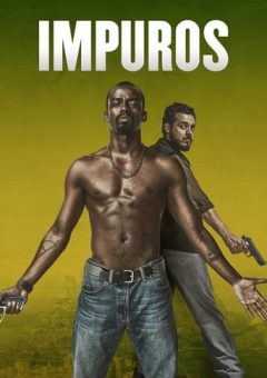 Impuros 1ª Temporada (2018) WEB-DL 720p/1080p Nacional