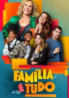 Família é Tudo 1ª Temporada (2024) WEB-DL 1080p Nacional