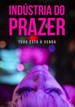 Indústria do Prazer (2023) WEB-DL 1080p Dual Áudio