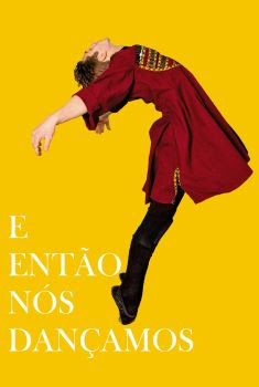 E Então Nós Dançamos (2019) E Então Nós Dançamos (2019)
