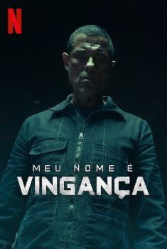 Meu Nome é Vingança Torrent (2022) WEB-DL 720p/1080p Dual Áudio