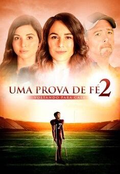 Uma Prova de Fé 2: Voltando para Casa (2019)