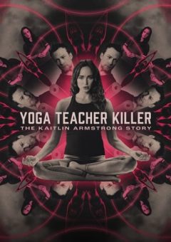 Yoga Teacher Killer: The Kaitlin Armstrong Story (2024) WEBRip 1080p Dual Áudio