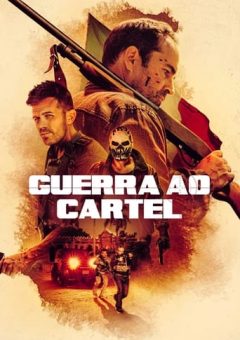 Guerra ao Cartel (2023) WEB-DL 1080p Dual Áudio