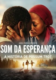 Som da Esperança: A História de Possum Trot (2024)