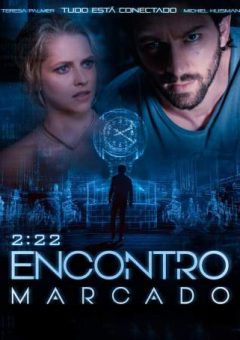 2:22 – Encontro Marcado  (2017)