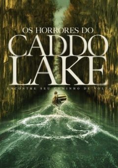 Os Horrores do Caddo Lake (2024)