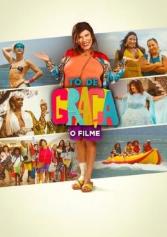 Tô de Graça: O Filme  (2024)