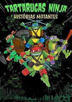 Tartarugas Ninjas: Histórias Mutantes 1ª Temporada  (2024)