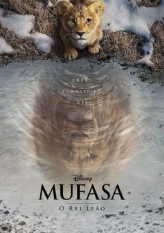 Mufasa: O Rei Leão (2024)