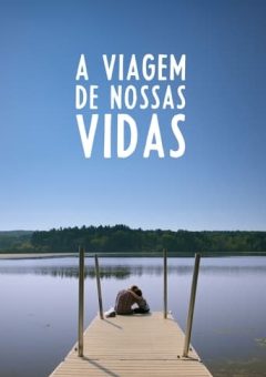 A Viagem de Nossas Vidas (2020)