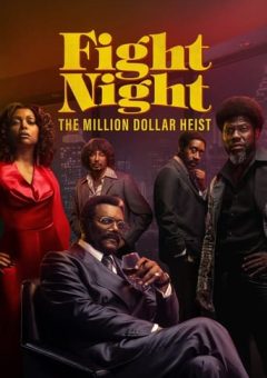 Fight Night: The Million Dollar Heist 1ª Temporada  (2024)