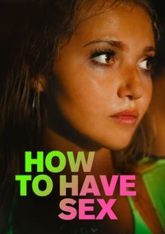 How to Have Sex (2023)