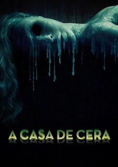 A Casa de Cera  (2005)