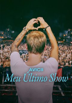 Avicii: Meu Último Show (2024)