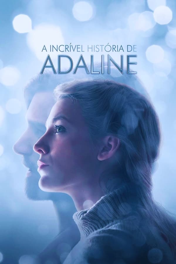 A Incrível História de Adaline (2015)