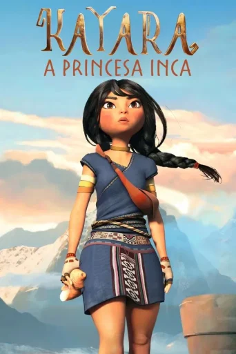 Kayara: A Princesa Inca (2025)