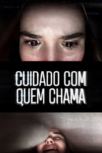 Cuidado Com Quem Chama (2020)