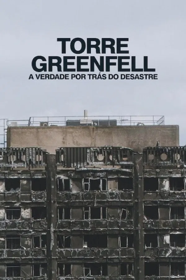Torre Greenfell: A Verdade por Trás do Desastre (2025) Torre Greenfell: A Verdade por Trás do Desastre (2025)