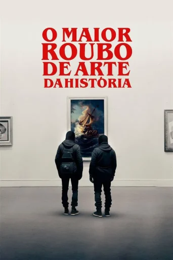 O Maior Roubo de Arte da História (2023)