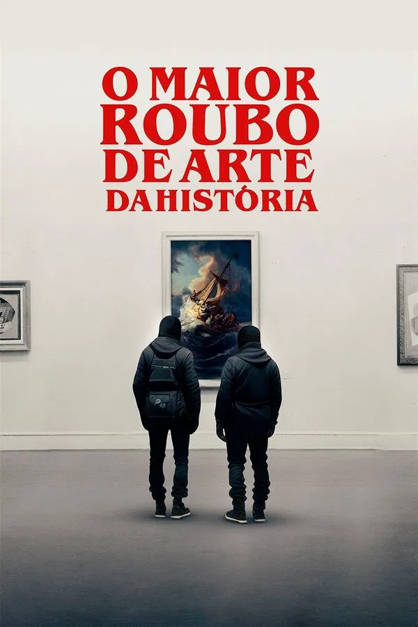 O Maior Roubo de Arte da História (2023) O Maior Roubo de Arte da História (2023)