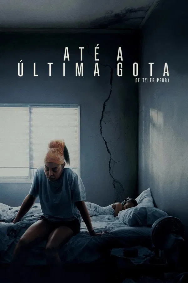 Até a Última Gota (2025) Até a Última Gota (2025)