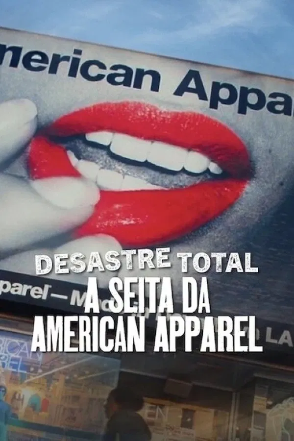 Desastre Total: A Seita da American Apparel (2025)